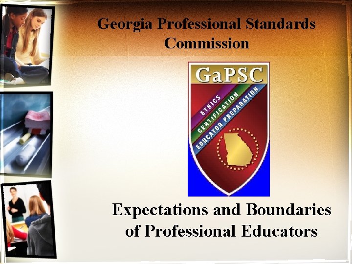 Georgia Professional Standards Commission Expectations and Boundaries of Professional Educators 