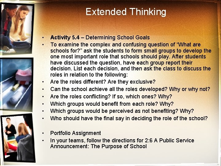 Extended Thinking • • • Activity 5. 4 – Determining School Goals To examine
