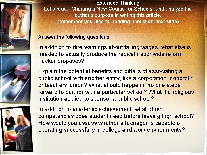 Extended Thinking Let’s read, “Charting a New Course for Schools” and analyze the author’s