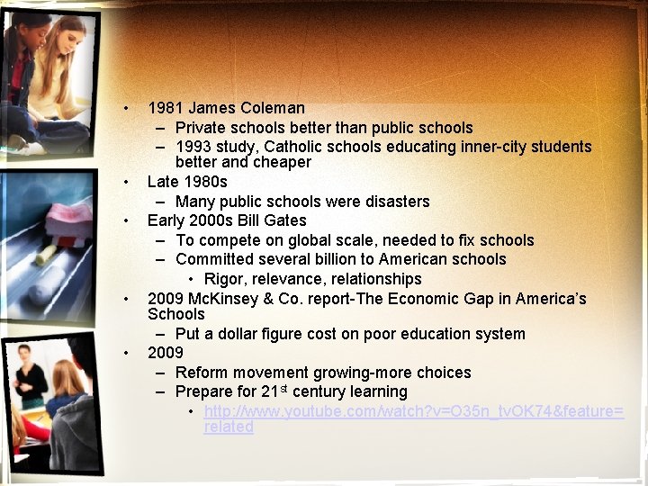  • • • 1981 James Coleman – Private schools better than public schools