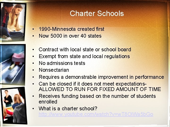 Charter Schools • 1990 -Minnesota created first • Now 5000 in over 40 states