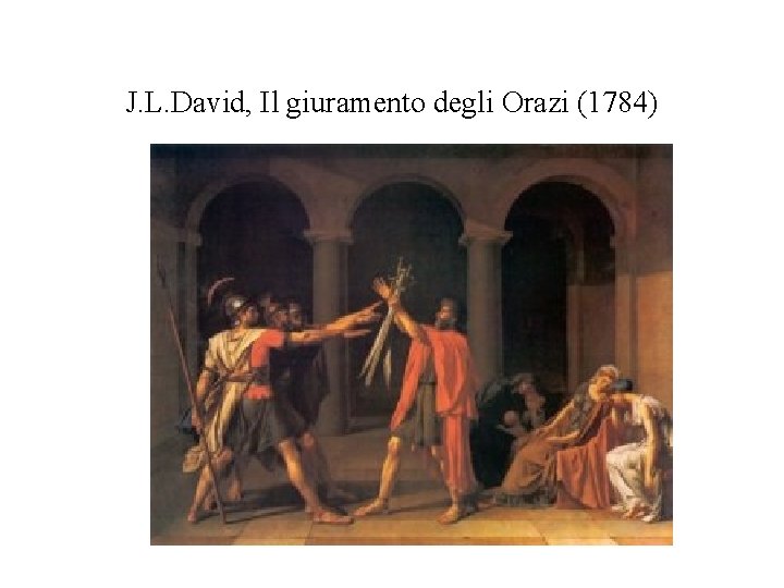 J. L. David, Il giuramento degli Orazi (1784) 