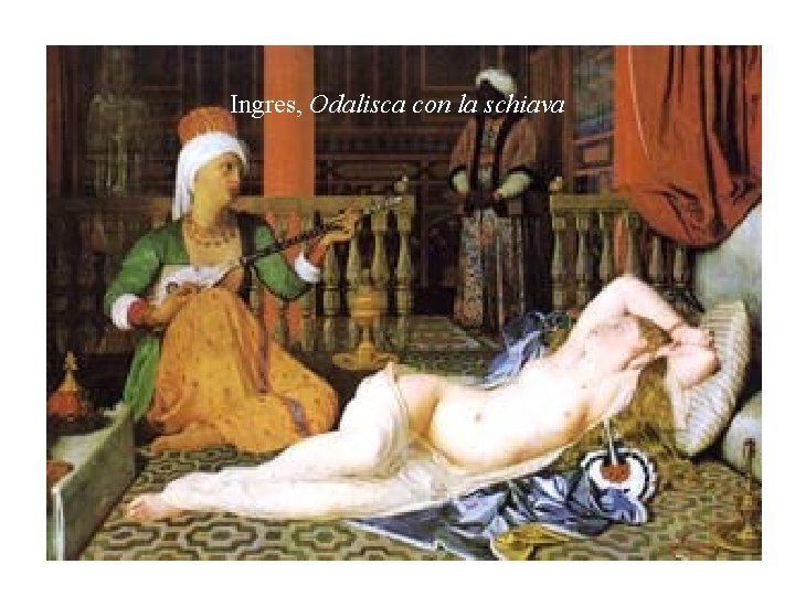 Ingres, Odalisca con la schiava 