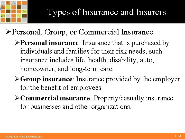 Types of Insurance and Insurers Ø Personal, Group, or Commercial Insurance ØPersonal insurance: Insurance