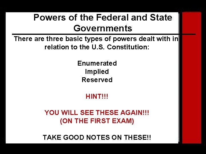 Powers of the Federal and State Governments There are three basic types of powers