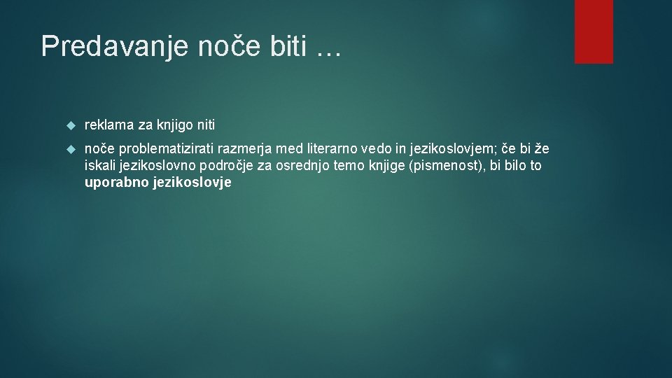 Predavanje noče biti … reklama za knjigo niti noče problematizirati razmerja med literarno vedo