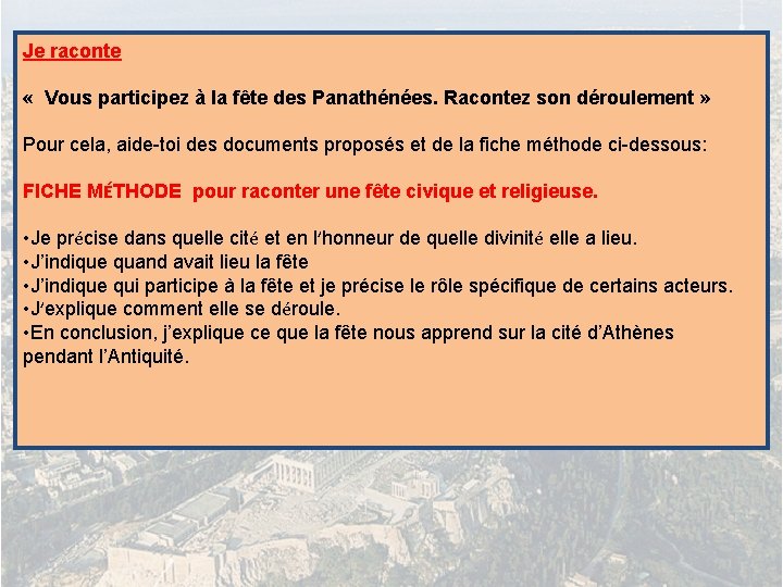 Je raconte « Vous participez à la fête des Panathénées. Racontez son déroulement »