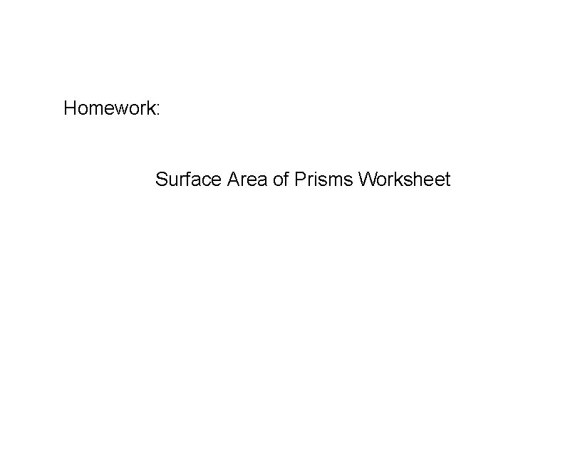 Homework: Surface Area of Prisms Worksheet 