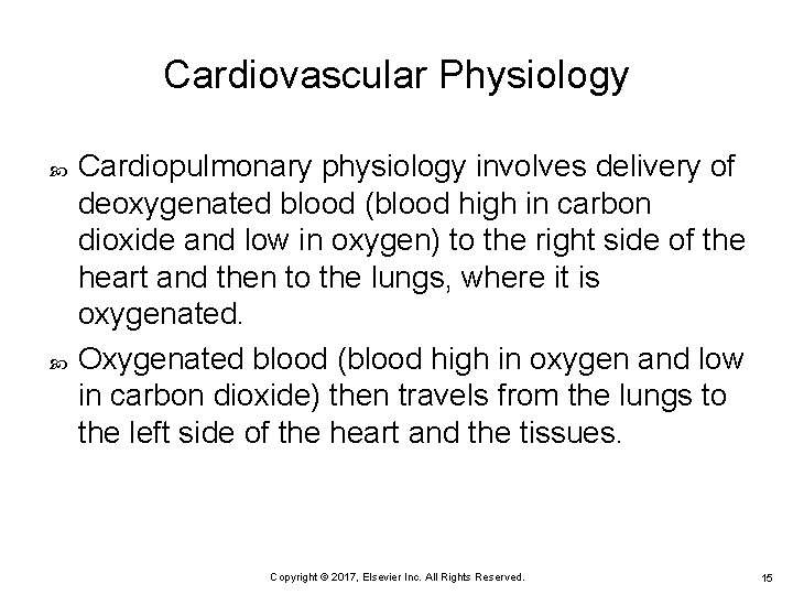 Cardiovascular Physiology Cardiopulmonary physiology involves delivery of deoxygenated blood (blood high in carbon dioxide