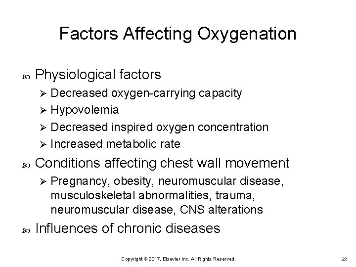 Factors Affecting Oxygenation Physiological factors Decreased oxygen-carrying capacity Ø Hypovolemia Ø Decreased inspired oxygen