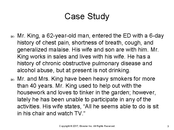 Case Study Mr. King, a 62 -year-old man, entered the ED with a 6