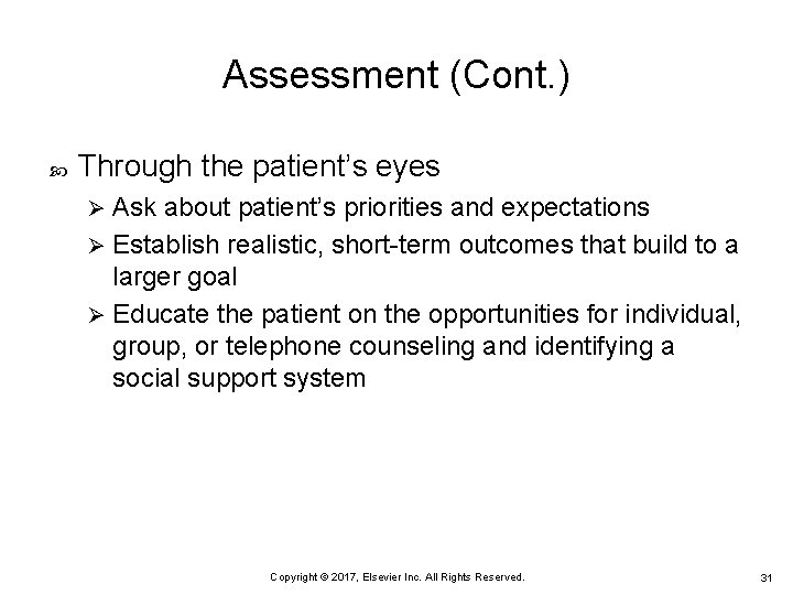 Assessment (Cont. ) Through the patient’s eyes Ask about patient’s priorities and expectations Ø