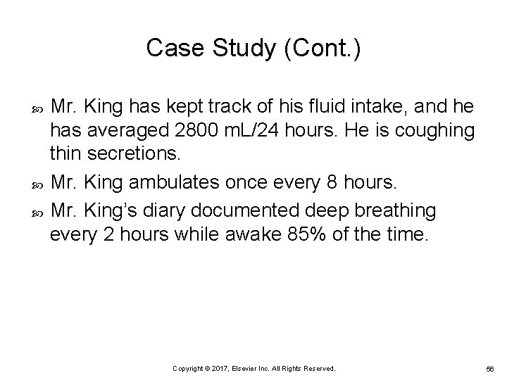 Case Study (Cont. ) Mr. King has kept track of his fluid intake, and