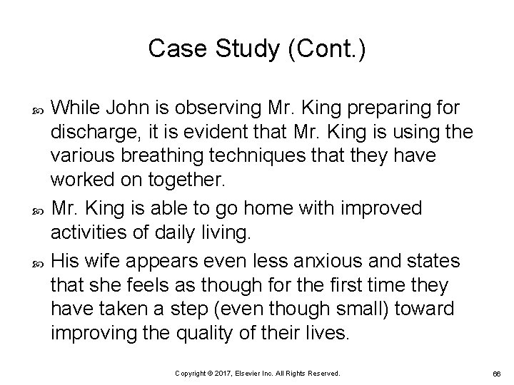 Case Study (Cont. ) While John is observing Mr. King preparing for discharge, it