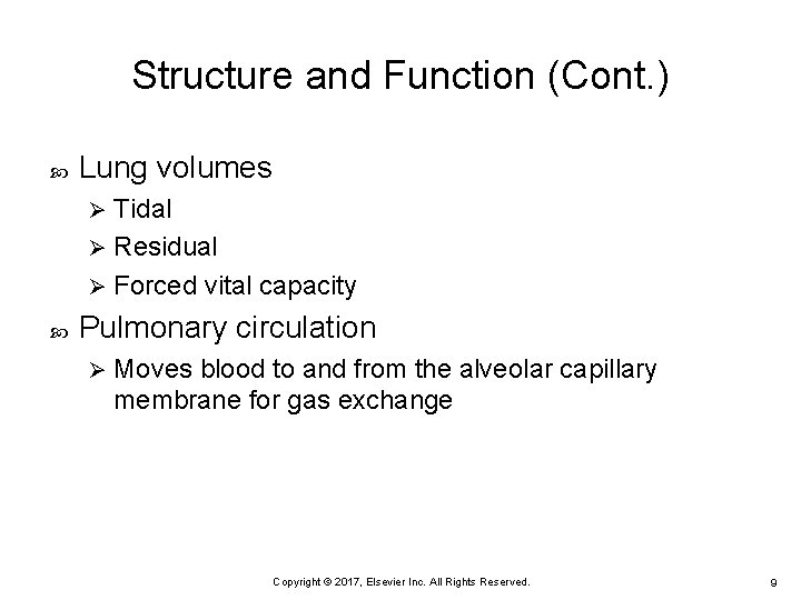 Structure and Function (Cont. ) Lung volumes Tidal Ø Residual Ø Forced vital capacity