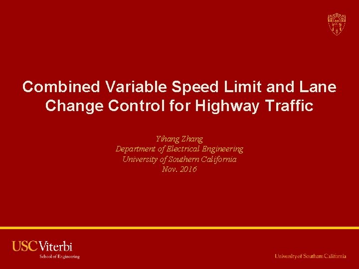Combined Variable Speed Limit and Lane Change Control for Highway Traffic Yihang Zhang Department