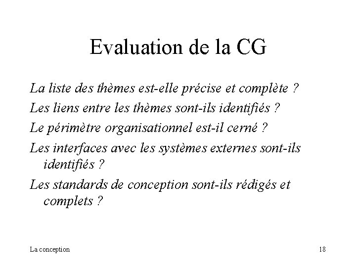 Evaluation de la CG La liste des thèmes est-elle précise et complète ? Les