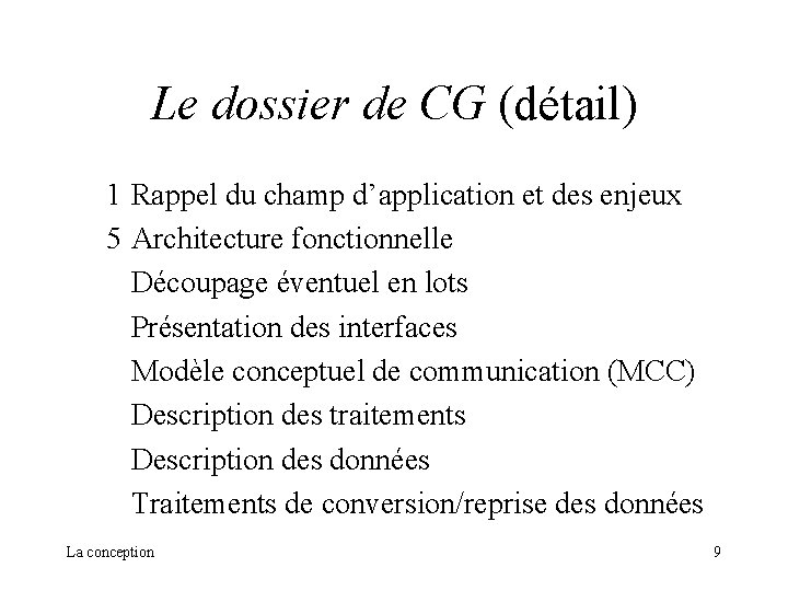 Le dossier de CG (détail) 1 Rappel du champ d’application et des enjeux 5