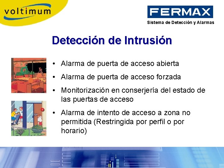 Sistema de Detección y Alarmas Detección de Intrusión • Alarma de puerta de acceso