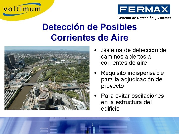 Sistema de Detección y Alarmas Detección de Posibles Corrientes de Aire • Sistema de