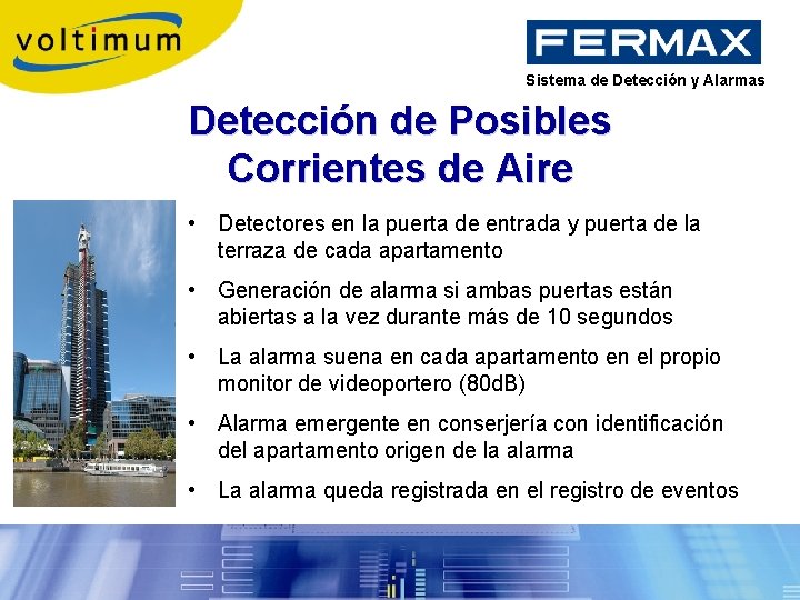 Sistema de Detección y Alarmas Detección de Posibles Corrientes de Aire • Detectores en