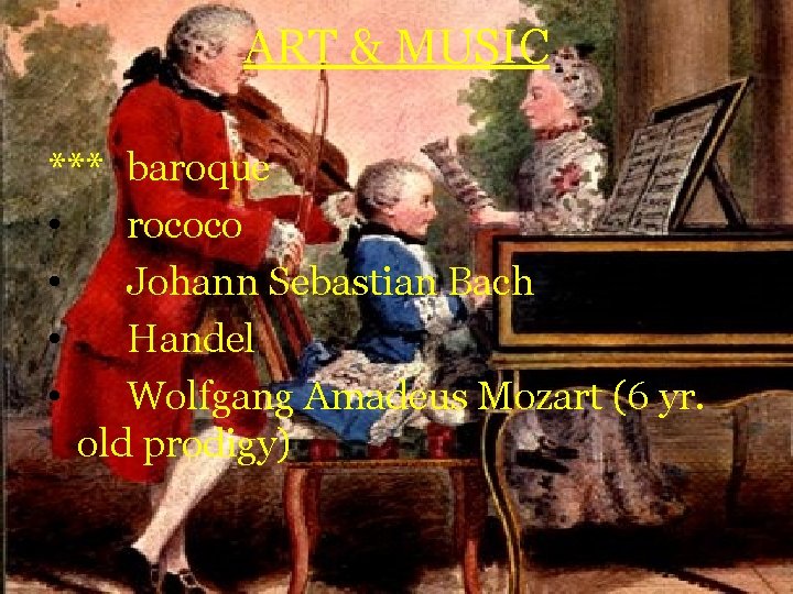 ART & MUSIC *** baroque • rococo • Johann Sebastian Bach • Handel •