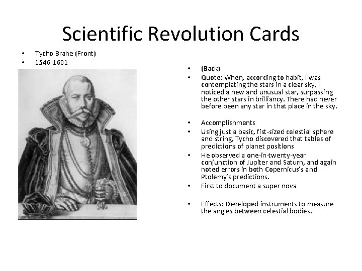 Scientific Revolution Cards • • • Tycho Brahe (Front) 1546 -1601 • • (Back)