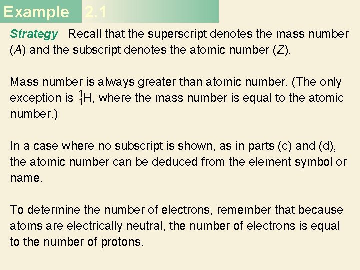 Example 2. 1 Strategy Recall that the superscript denotes the mass number (A) and
