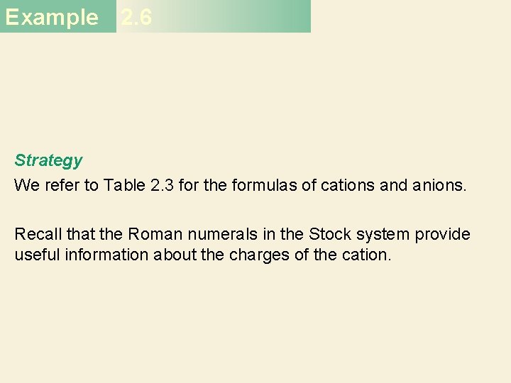 Example 2. 6 Strategy We refer to Table 2. 3 for the formulas of