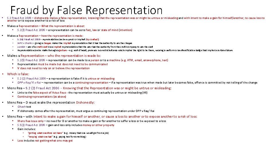 Fraud by False Representation • S. 2 Fraud Act 2006 – dishonestly makes a