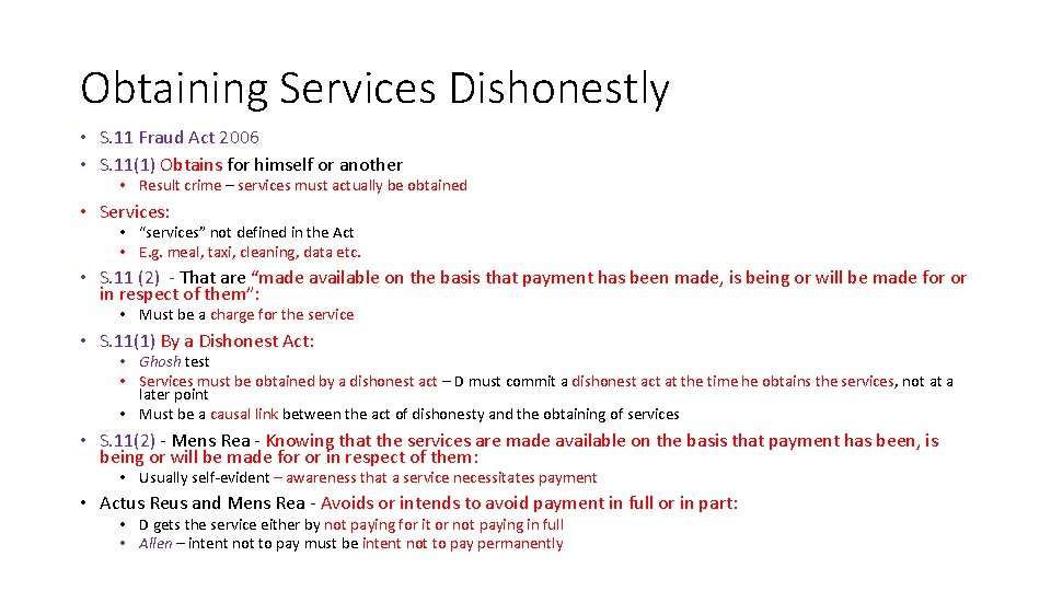 Obtaining Services Dishonestly • S. 11 Fraud Act 2006 • S. 11(1) Obtains for