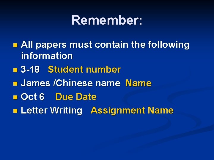Remember: All papers must contain the following information n 3 -18 Student number n
