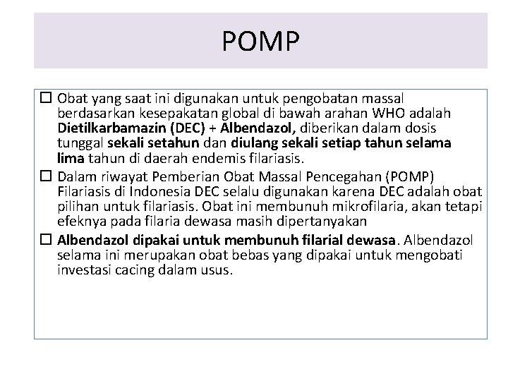 POMP Obat yang saat ini digunakan untuk pengobatan massal berdasarkan kesepakatan global di bawah POMP Obat yang saat ini digunakan untuk pengobatan massal berdasarkan kesepakatan global di bawah