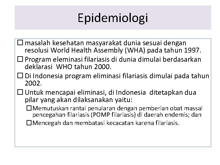 Epidemiologi masalah kesehatan masyarakat dunia sesuai dengan resolusi World Health Assembly (WHA) pada tahun Epidemiologi masalah kesehatan masyarakat dunia sesuai dengan resolusi World Health Assembly (WHA) pada tahun