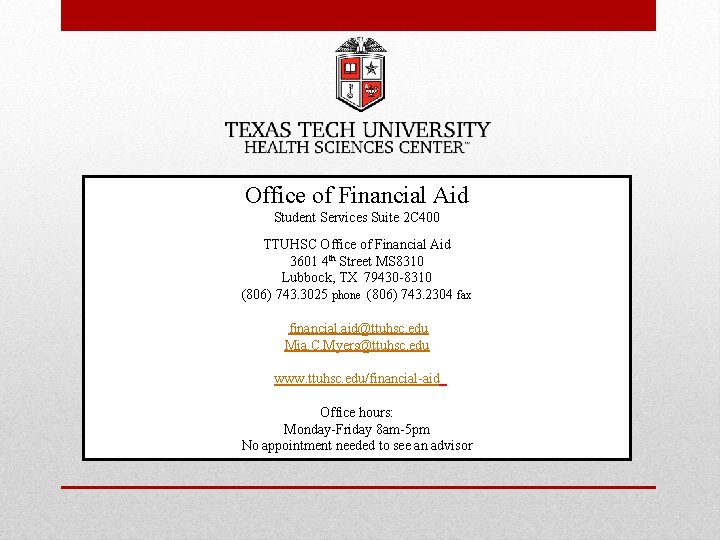 Office of Financial Aid Student Services Suite 2 C 400 TTUHSC Office of Financial