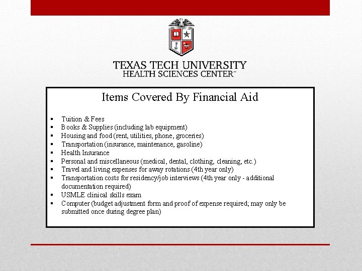 Items Covered By Financial Aid § § § § § Tuition & Fees Books