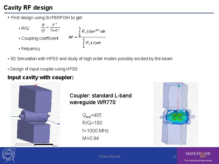 Cavity RF design • First design using SUPERFISH to get: • R/Q • Coupling