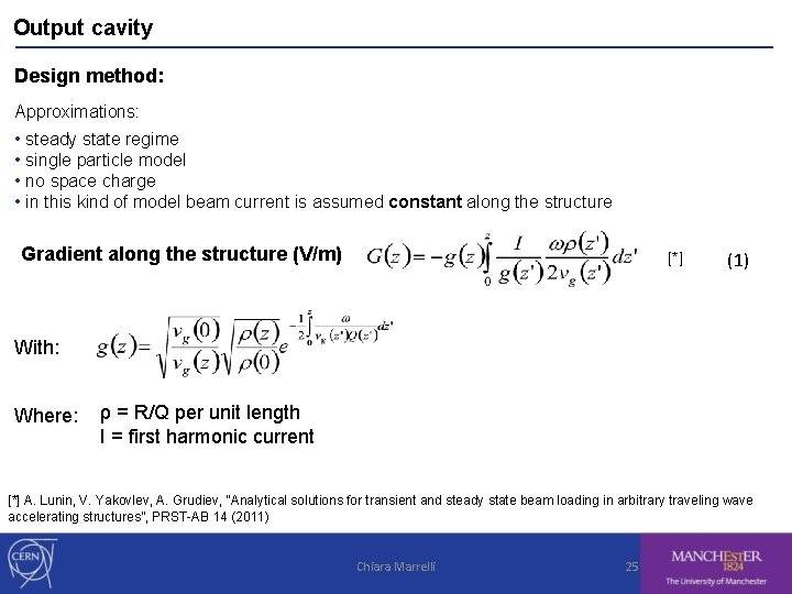 Output cavity Design method: Approximations: • steady state regime • single particle model •