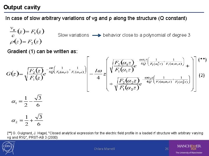 Output cavity In case of slow arbitrary variations of vg and ρ along the