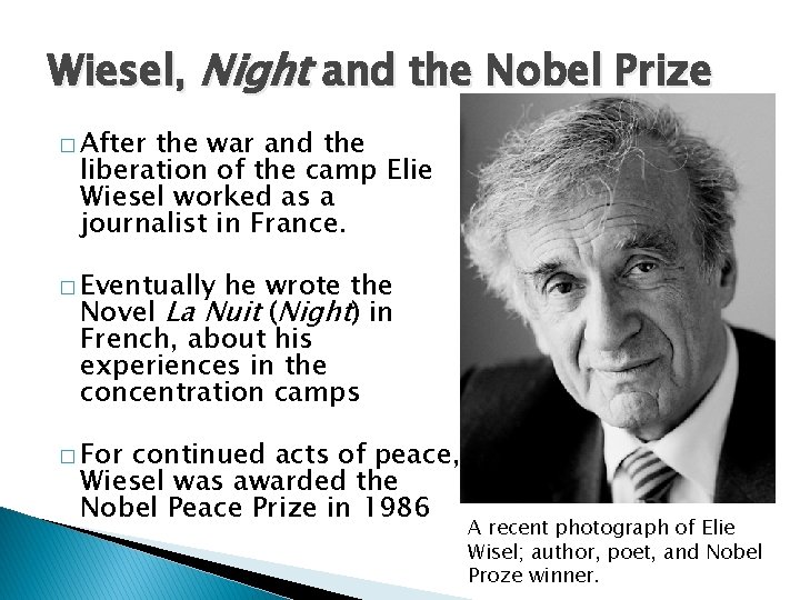 Wiesel, Night and the Nobel Prize � After the war and the liberation of