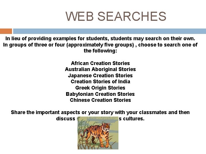 WEB SEARCHES In lieu of providing examples for students, students may search on their