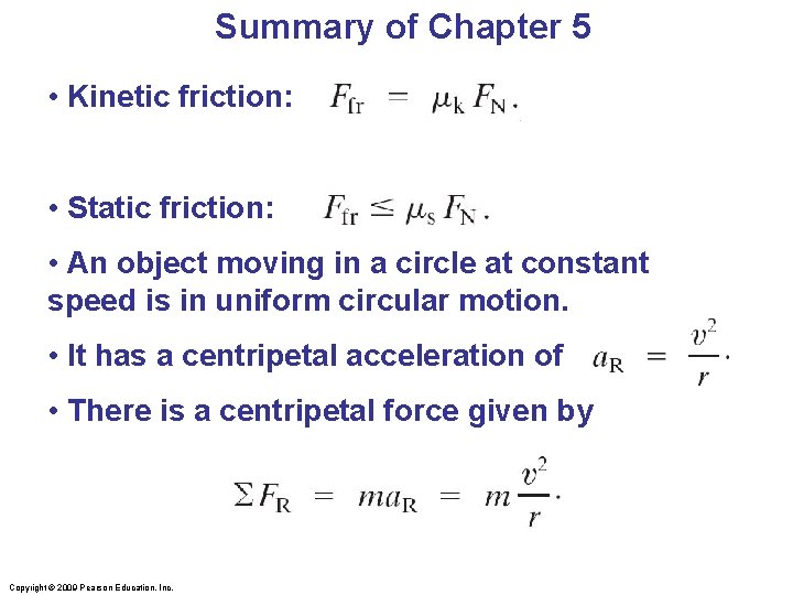 Summary of Chapter 5 • Kinetic friction: • Static friction: • An object moving Summary of Chapter 5 • Kinetic friction: • Static friction: • An object moving