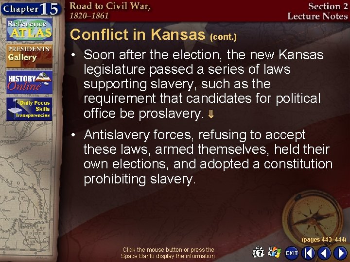 Conflict in Kansas (cont. ) • Soon after the election, the new Kansas legislature