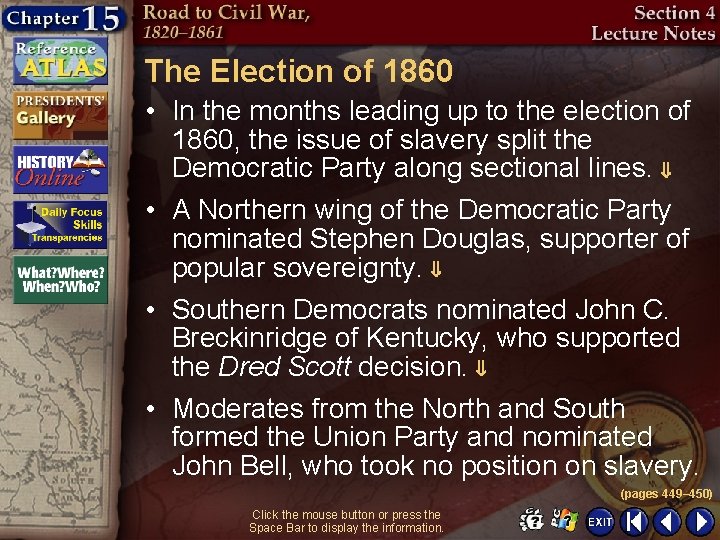 The Election of 1860 • In the months leading up to the election of