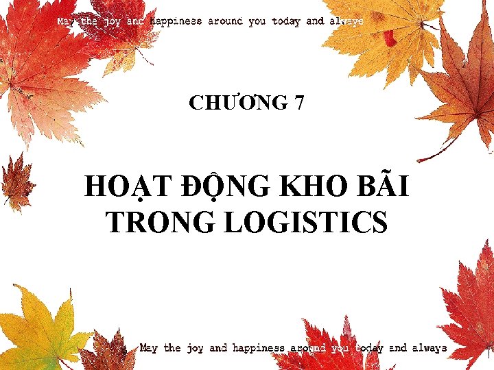 CHƯƠNG 7 HOẠT ĐỘNG KHO BÃI TRONG LOGISTICS 