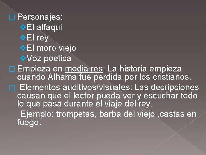 � Personajes: v. El alfaqui v. El rey v. El moro viejo v. Voz