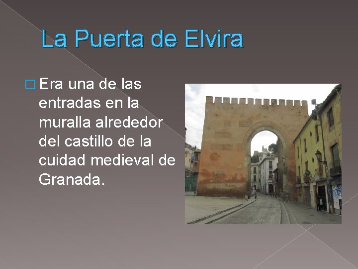 La Puerta de Elvira � Era una de las entradas en la muralla alrededor