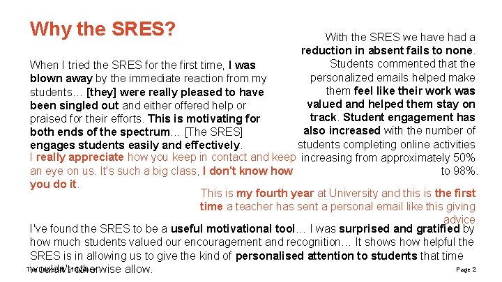 Why the SRES? With the SRES we have had a reduction in absent fails Why the SRES? With the SRES we have had a reduction in absent fails