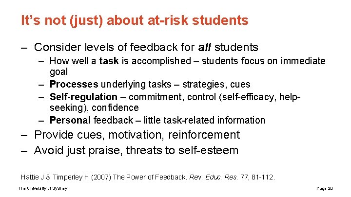 It’s not (just) about at-risk students – Consider levels of feedback for all students It’s not (just) about at-risk students – Consider levels of feedback for all students