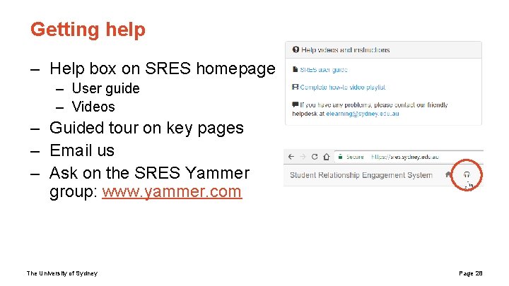 Getting help – Help box on SRES homepage – User guide – Videos – Getting help – Help box on SRES homepage – User guide – Videos –